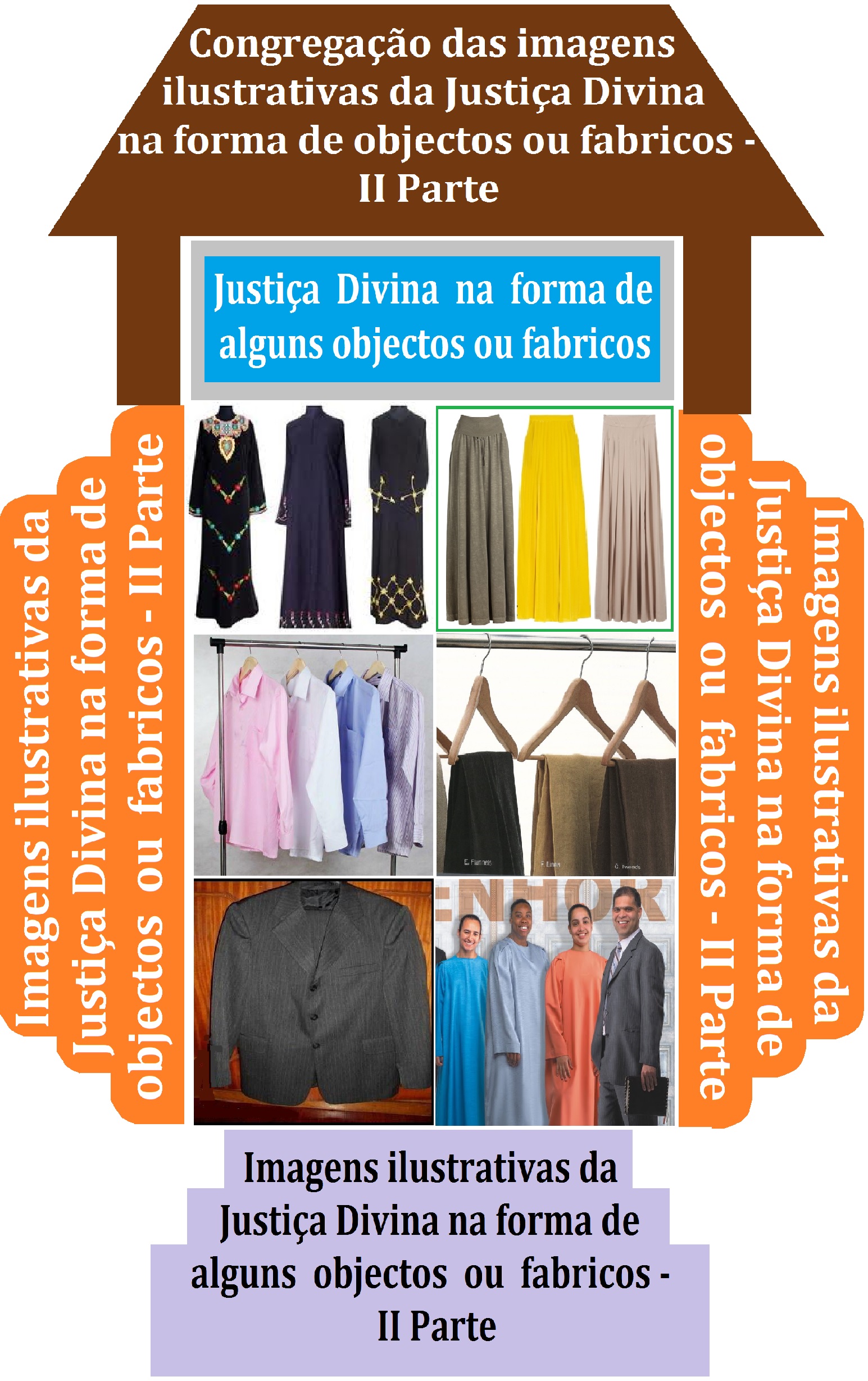 A Justiça Divina na forma de Objectos ou fabricos - II Parte